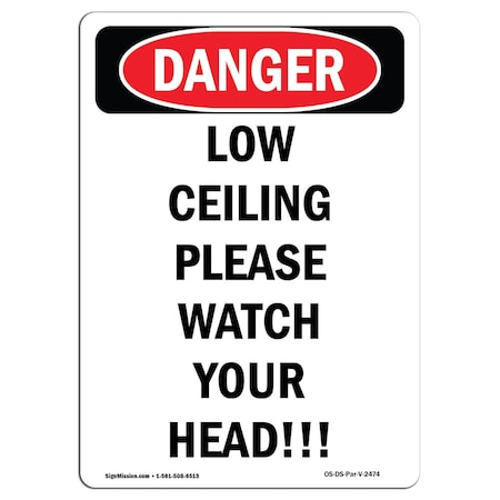 OSHA Danger, Low Ceiling Please Watch Your Head!, 14in X 10in Aluminum